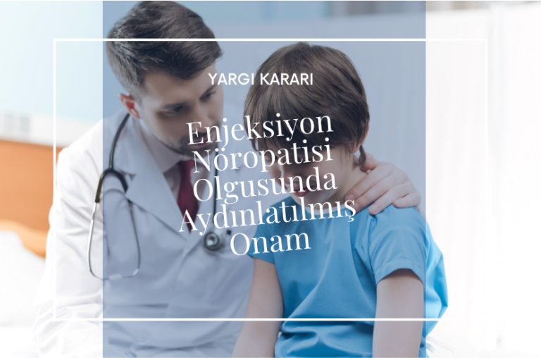 Enjeksiyon Nöropatisi Olgusunda Aydınlatılmış Onam
