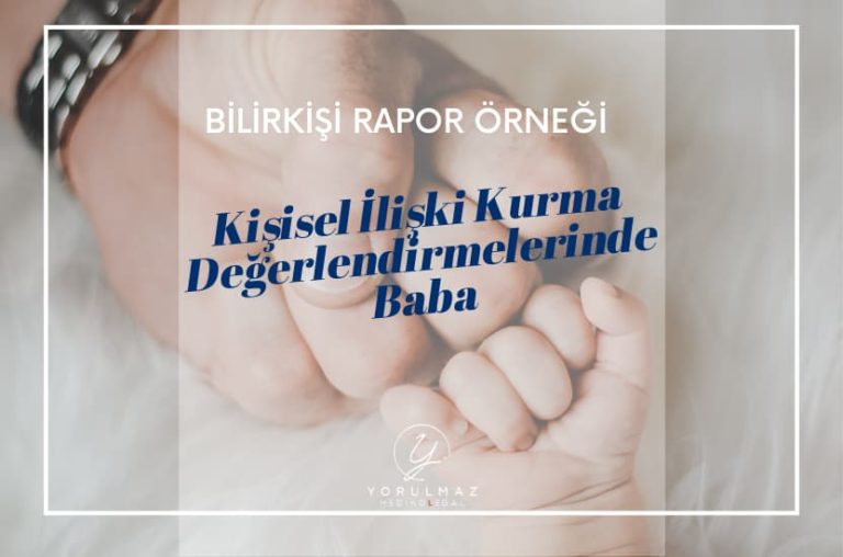 Kişisel ilişki kurma değerlendirmelerinde baba