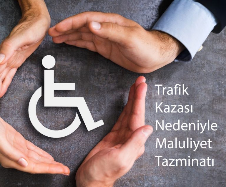 Trafik Kazası Nedeniyle Maluliyet Tazminatı Talebi