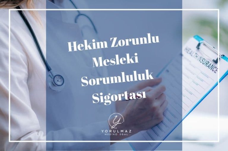 tıbbi malpraktis davalarındaki, sigorta şirketlerinin sorumluluğu